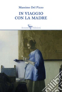 In viaggio con la madre libro