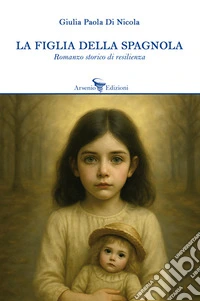La figlia della spagnola libro