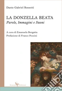 La donzella beata. Parole, immagini e suoni libro