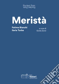 Meristà. Ediz. italiana e inglese libro