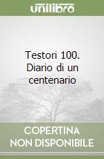 Testori 100. Diario di un centenario