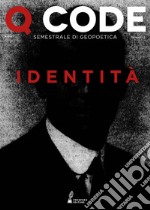 Q Code. Semestrale di geopoetica (2020). Vol. 2: Identità libro