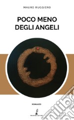 Poco meno degli angeli