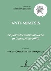 Anti-mimesis. Le poetiche antimimetiche in Italia (1930-1980) libro