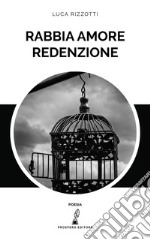 Rabbia amore redenzione