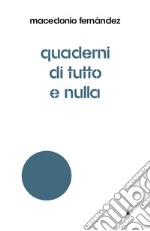 Quaderni di tutto e nulla