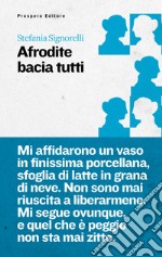 Afrodite bacia tutti