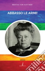 Abbasso le armi! libro