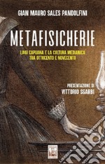 Metafisicherie. Luigi Capuana e la cultura medianica tra Ottocento e Novecento libro