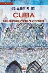 Cuba. Sogni e storie attorno ad un maniero libro di Polizzi Salvatore