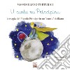 U cuntu ru principinu. La magia del Piccolo Principe in un «cuntu» siciliano. Testo siciliano libro di Turturici Massimiliano