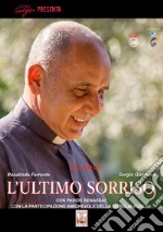 L'ultimo sorriso. Con DVD video