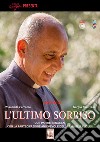 L'ultimo sorriso. Con DVD video libro