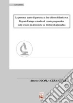 La persona: punto di partenza e fine ultimo della ricerca. Report di stage e studio di coorte prognostico sulle lesioni da pressione su protesi di ginocchio libro