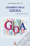 L'alfabeto della gioia libro di Miccichè Francesco