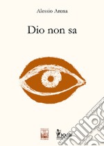 Dio non sa libro