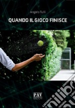 Quando il gioco finisce libro