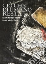 Ciò che di umano resta