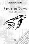 Artigli di corvo. Poesie sul tempo libro di Lucchetti Franco