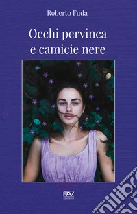 Occhi pervinca e camicie nere