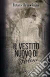 Il vestito nuovo di Helene libro di Brundisini Bruno