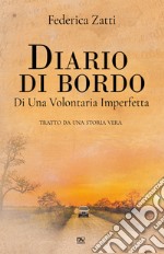 Diario di bordo di una volontaria imperfetta. Tratto da una storia vera