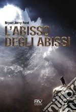 L'abisso degli abissi libro