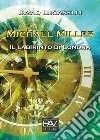 Il labirinto di Londra. Michael Miller libro di Lucarelli David