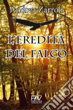 L'eredità del falco libro