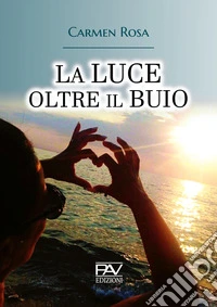 La luce oltre il buio
