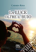 La luce oltre il buio