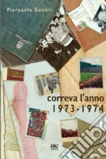 Correva l'anno 1973-1974