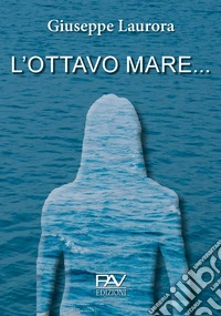 L'ottavo mare...