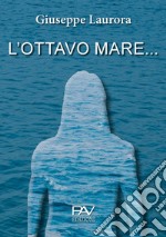 L'ottavo mare... libro