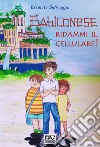 Babilonese ridammi il cellulare libro di Selvaggio Esterita