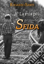 La mia più grande sfida