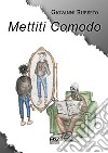 Mettiti comodo libro