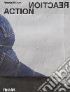 Alessio Bolzoni. Action reaction. Ediz. italiana e inglese libro