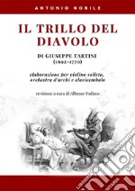 Il trillo del diavolo di Giuseppe Tartini (1692-1770). Elaborazione per violino solista, orchestra d'archi e clavicembalo libro