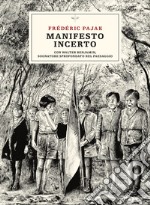 Manifesto incerto. Con Walter Benjamin, sognatore sprofondato nel paesaggio libro