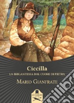 Ciccilla. La brigantessa dal cuore di pietra libro