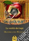 La verità dei topi libro di Nuzzolo Massimiliano