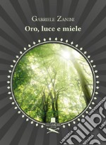 Oro, luce e miele