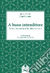 A buon intenditore. Vita e interculturalità del proverbio libro