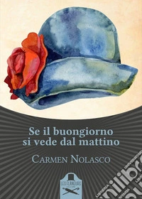 Se il buongiorno si vede dal mattino