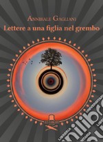 Lettere a una figlia nel grembo