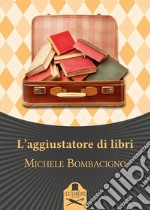 L'aggiustatore di libri