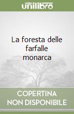 La foresta delle farfalle monarca