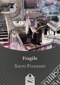 Fragile