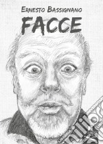 Facce. Ediz. illustrata libro